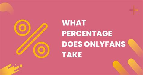 does onlyfans take a percentage|OnlyFans Statistics: Must